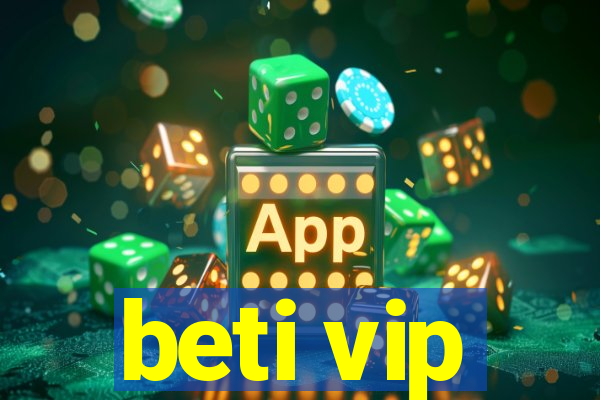 beti vip